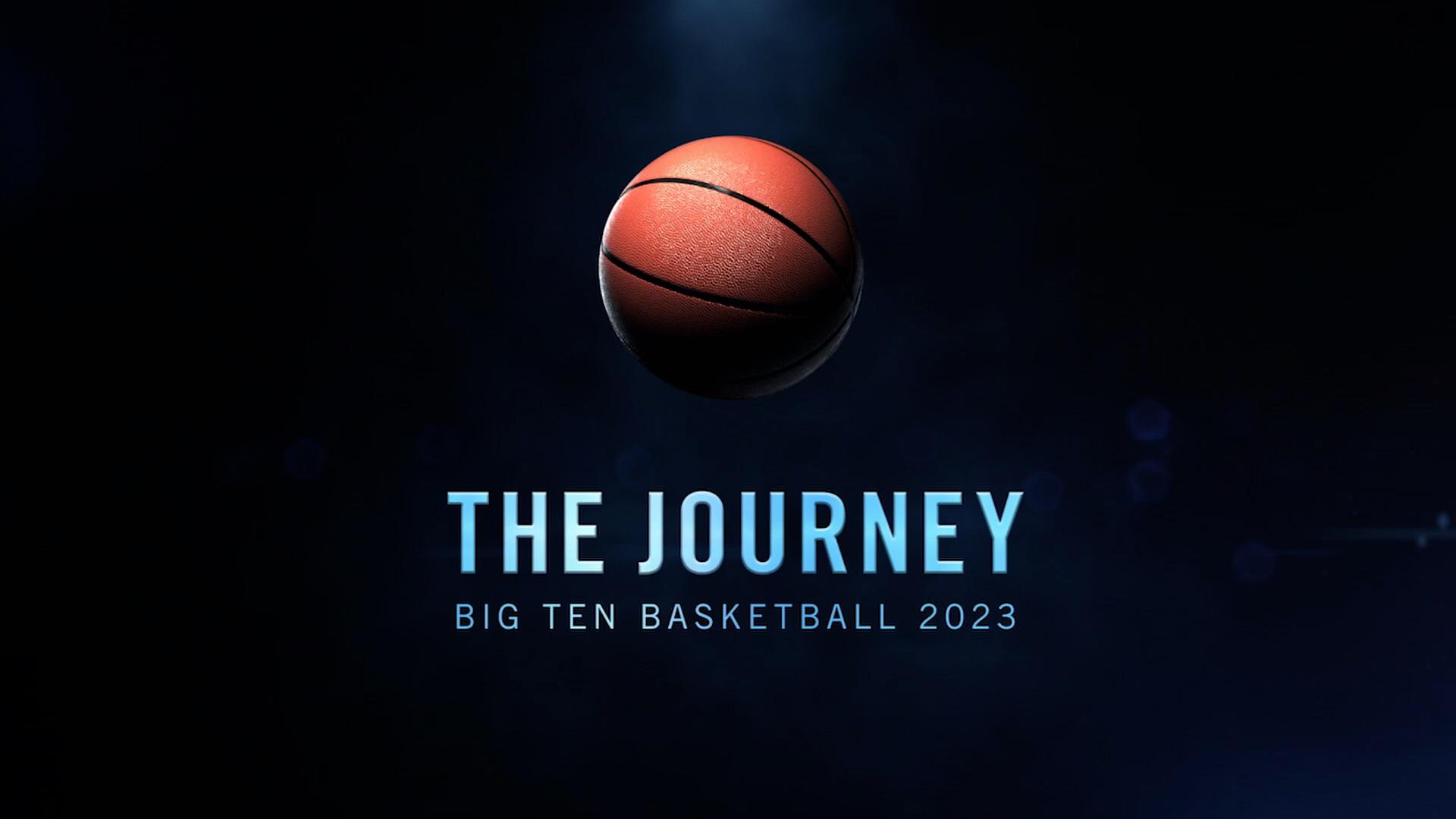 The Journey: Big Ten Basketball 2023 | Episode 1