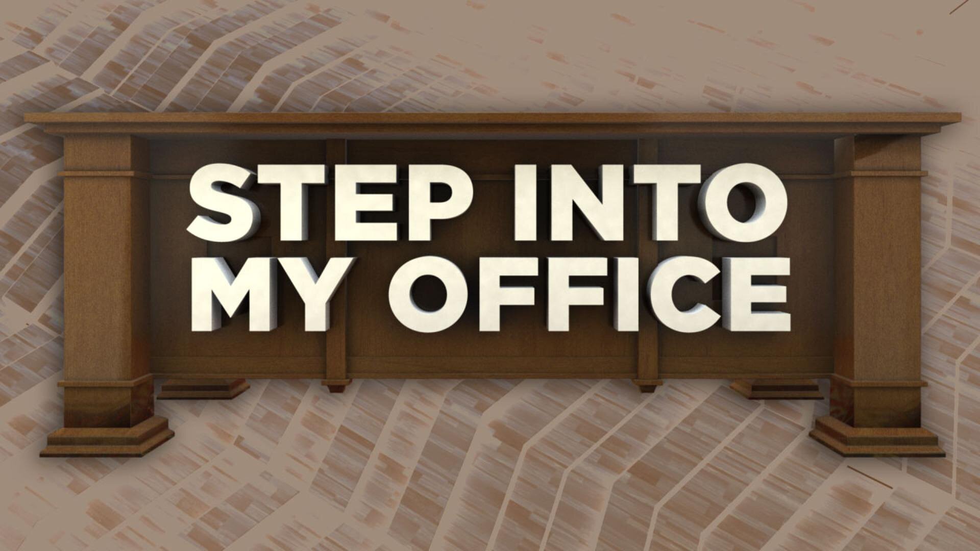 Step Into my Office