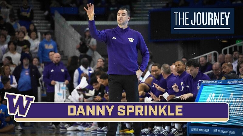 Spotlighting Danny Sprinkle | Washington Men's Basketball | The Journey